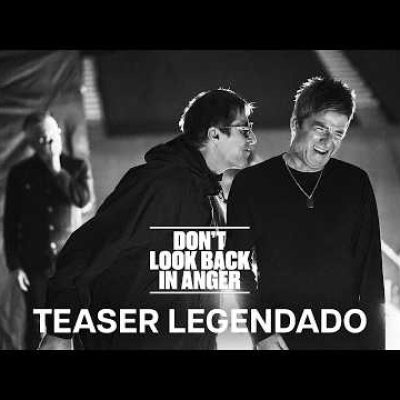 Oasis – Don’t Look Back In Anger | Teaser Oficial