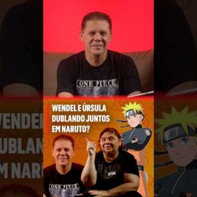Wendel e Ursula dublando juntos em Naruto?