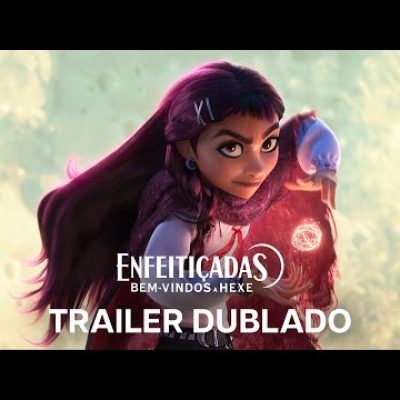 Enfeitiçadas: Bem-vindos a Hexe | Trailer Oficial Dublado